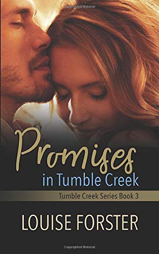 Promises in Tumble Creek by Louise Forster