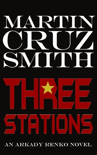 Three Stations by Martin Cruz Smith