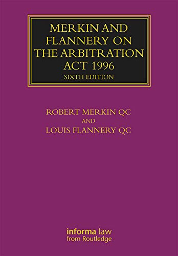 Merkin and Flannery on the Arbitration Act 1996 (ISSN) by Robert Merkin