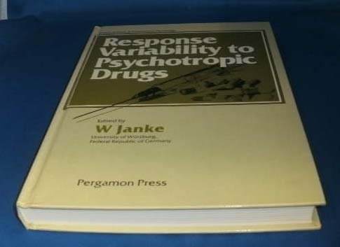 Response Variability to Psychotropic Drugs by W. Janke