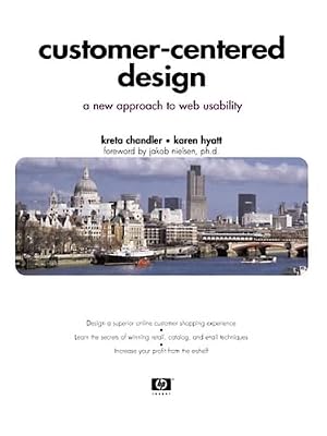 Customer-Centered Design: A New Approach to Web Usability