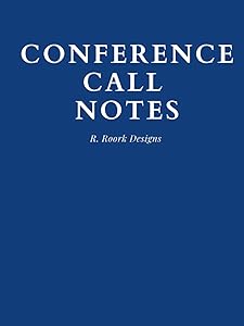 Conference Call Notes by R. Roork Designs