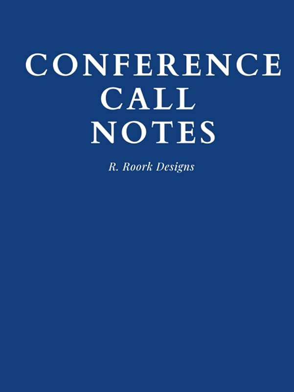 Conference Call Notes by R. Roork Designs