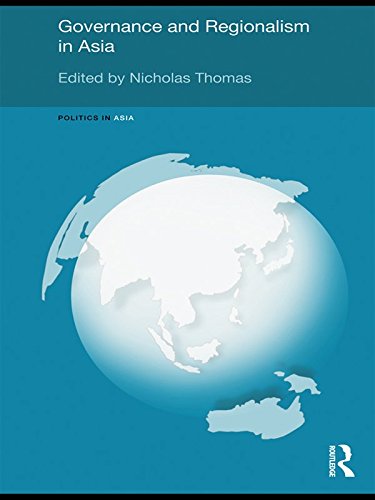 Governance and Regionalism in Asia (Politics in Asia) by Nicholas Thomas