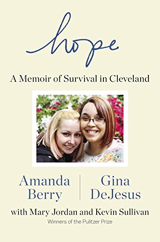 Hope : a memoir of survival in Cleveland by Amanda Berry