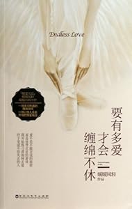 Have Much Love Enough to Be Eternal