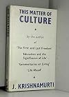 This Matter of Culture by J. Krishnamurti (1964-12-05)