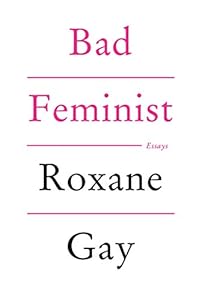 Bad Feminist: Essays