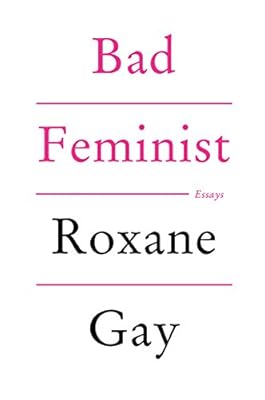 Bad Feminist: Essays