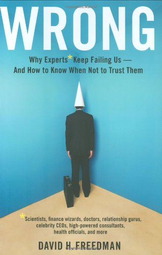 Wrong by David H Freedman