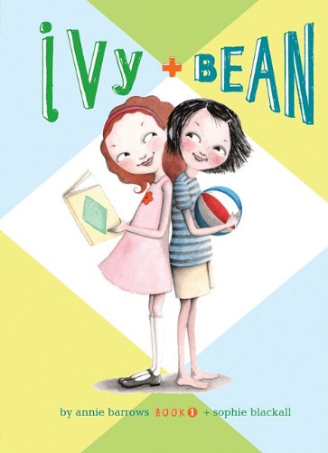 Ivy + Bean by Annie Barrows