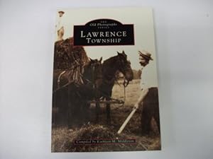 Lawrence Township (The old photographs series) by Kathleen M. Middleton