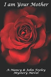 I am Your Mother by Nancy Feeley