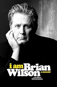 I Am Brian Wilson: A Memoir