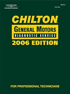 Chilton 2006 General Motors Diagnostic Service Manual (Chilton General Motors Diagnostic Service Manual)