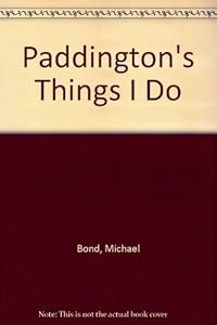 Paddington's Things I Do