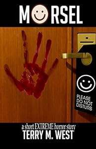 Morsel: A Short Extreme Horror Story