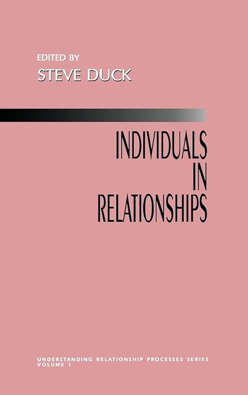 Individuals in Relationships (Understanding Relationship Processes series) by Steve Duck