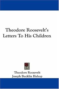 Letters to His Children [with Biographical Introduction]