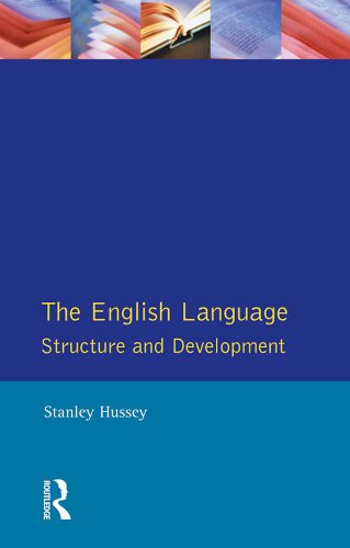 The English Language: Structure and Development by Stanley Hussey