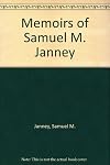Memoirs of Samuel M. Janney : late of Lincoln, Loudoun County, Va. ; a minister in the Religious Society of Friends