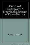 Pascal and Kierkegaard; a study in the strategy of evangelism /