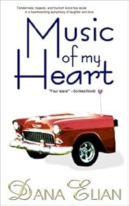 Music of My Heart by Dana Elian