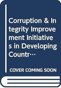Corruption & Integrity Improvement Initiatives in Developing Countries