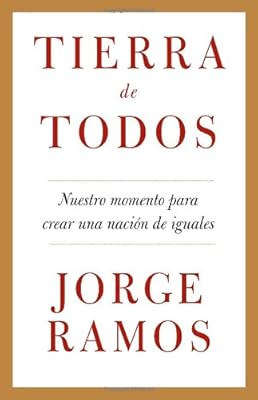Tierra de todos: Nuestro momento para crear una nación de iguales (Vintage Espanol) (Spanish Edition)