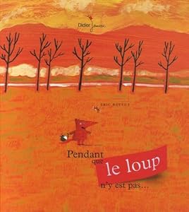 Pendant que loup n'y est pas... (Hors collection)