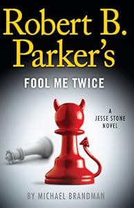 Robert B. Parkers Fool Me Twice