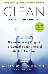 Clean -- Expanded Edition: The Revolutionary Program to Restore the Body's Natural Ability to Heal Itself