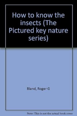 How to know the insects (The Pictured key nature series)