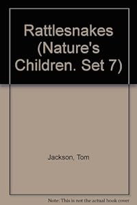 Rattlesnakes (Nature's Children. Set 7)