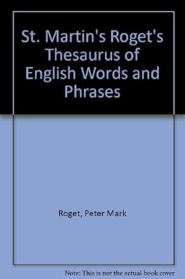 St. Martin's Roget's Thesaurus of English Words and Phrases