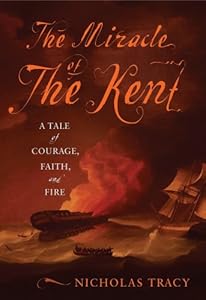 The Miracle of the Kent: A Tale of Courage, Faith, and Fire