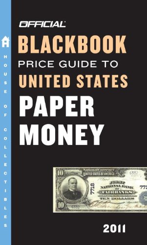 The Official Blackbook Price Guide to United States Paper Money 2011, 43rd Edition by Thomas E. Hudgeons Jr.