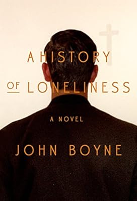 A History of Loneliness: A Novel