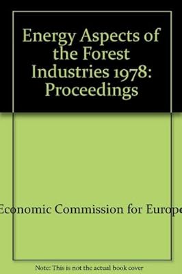 Energy aspects of the forest industries: Proceedings of a seminar organized by the Timber Committee of the United Nations Economic Commission for Europe, Udine, Italy, 13-17 November 1978