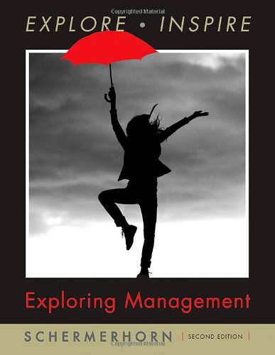 Exploring management by John R Schermerhorn