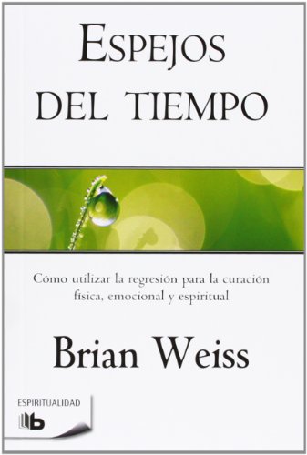 Espejos del tiempo by Brian Weiss