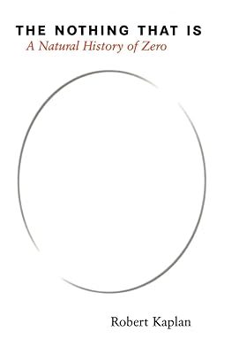 The Nothing that Is: A Natural History of Zero