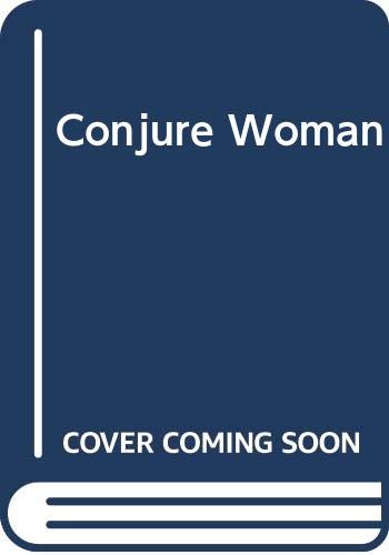 Conjure Woman by Charles Waddell Chesnutt
