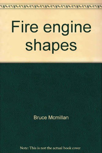 Fire engine shapes by Bruce McMillan