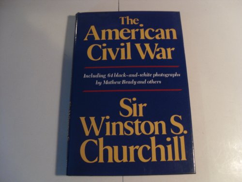 American Civil War by Winston S. Churchill