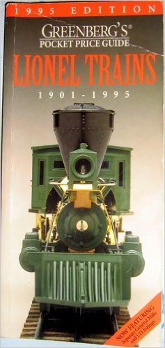 Greenberg's Pocket Price Lionel Trains 1901-1995 (Greenberg's Pocket Price Guide Lionel Trains) by Bruce C. Greenberg