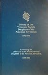 History of the Tennessee Society Daughters of the American Revolution 1892-1990