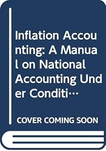 Inflation Accounting: A Manual on National Accounting Under Conditions of High Inflation