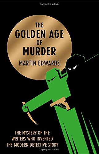 The Golden Age of Murder by Martin Edwards