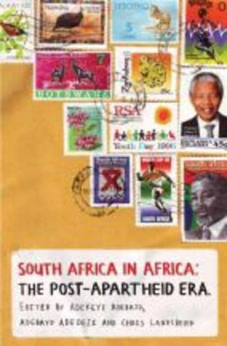 South Africa in Africa: The Post-Apartheid Era by Adekeye Adebajo